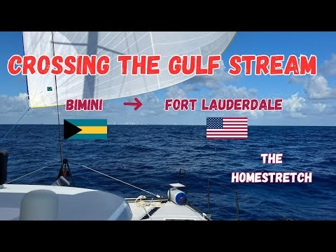 EP 37: The Homestretch - Crossing the Gulf Stream from Bimini to Fort Lauderdale, FL.