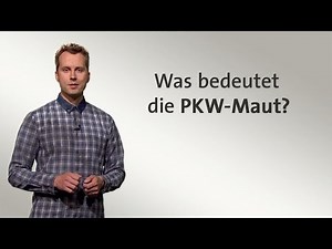 #kurzerklärt: Was bedeutet die Maut?