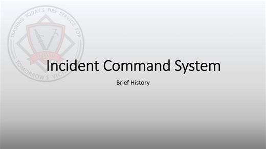 Brief History of the Incident Command System