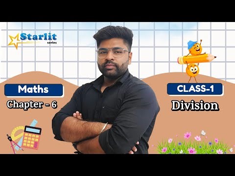 STARLIT | MATH-1 | CH-6 : DIVISION