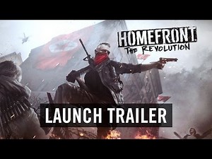 Homefront: The Revolution Launch Trailer (Official) [UK]