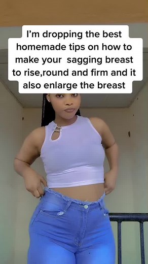 Homemade Tips for Firm, Round, and Enlarged Breasts