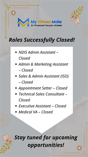 Roles Successfully Closed! At MVM, we’re thrilled to share that several key positions have now been successfully filled! Thank you to all applicants who showed interest, applied with enthusiasm, and trusted us with their career journey. Recently Closed Positions: ✔️ NDIS Admin Assistant ✔️ Admin & Marketing Assistant ✔️ Sales & Admin Assistant (ISO) ✔️ Appointment Setter ✔️ Technical Sales Consultant ✔️ Executive Assistant ✔️ Medical Virtual Assistant (Medical VA) A huge congratulations to the s
