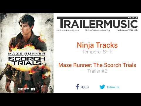 Maze Runner: The Scorch Trials - Trailer #2 Music #1 (Ninja Tracks - Temporal Shift)
