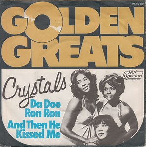 The Crystals - Da Doo Ron Ron / And Then He Kissed Me