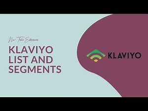 Klaviyo List and Segments | Mastering Klaviyo Email Marketing