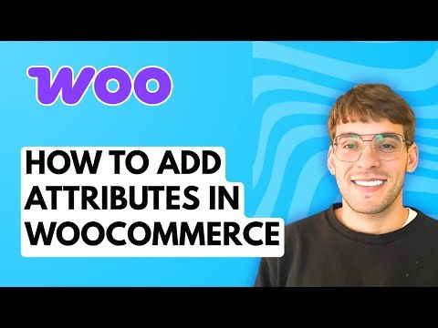 How to Add Attributes in WooCommerce [2026 Full Guide]