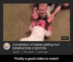 Compilation of babies getting hurt GENERATION Z EDITION Jason 1.7M views 1 year ago Finally a good video to watch - Finally a good video to watch - iFunny