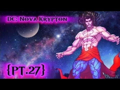 DC: Nova Krypton {PT.27}