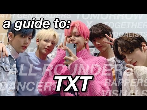 a guide guaranteed to make you fall in love with TXT (group details, personalities, skill)