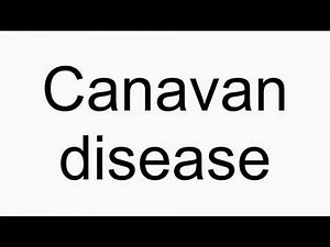 How to pronounce Canavan disease