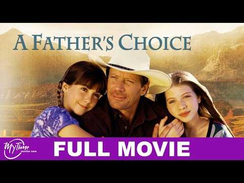 A Father's Choice | Full Drama Movie | Michelle Trachtenberg, Peter Strauss | @MyTimeMoviesNow
