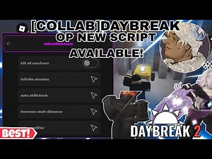 [Collab] DayBreak Hack/Script NEW Auto SkillCheck,Esps🔥,KILL-ALL(Killer Only😎),INF Stamina✨ & More