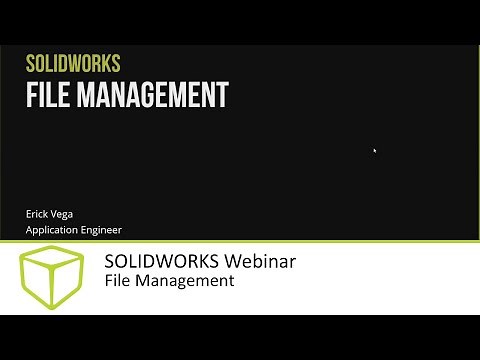 SOLIDWORKS Webinar - File Management