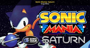 Sonic Mania: Saturn Mod for Sonic Mania | SM Mods