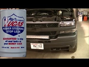 Silverado 2500HD Power Steering Leaks "Lucas Stop Leak"