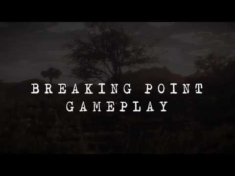 Breaking Point - Gameplay Teaser