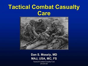 Tactical Combat Casualty Care - SlideServe