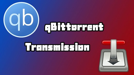 qBittorrent和Transmission，你更喜欢谁？