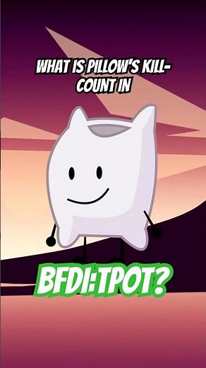 What is Pillow's Kill-Count in BFDI:TPOT?! #shorts #short #bfdi