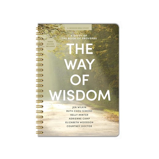 The Way of Wisdom - Bible Study with Video Access for Women - Spiral Bound Edition: A Study of the Book of Proverbs Spiral-bound – August 1, 2025