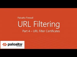 19. Part 4 - URL Filter Certificates | Palo Alto Firewall URL Filtering