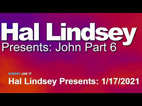 Hal Lindsey Presents ❖ The Book of John Part 6