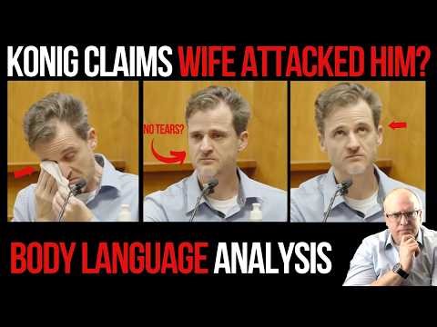 Gerhardt Konig Claims His Wife Attacked Him: Body Language Analysis