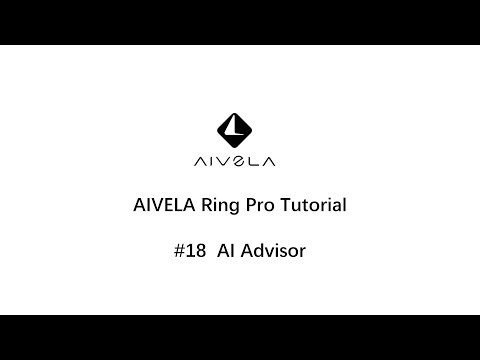 AIVELA Ring Pro Tutorial #18 - AI Advisor