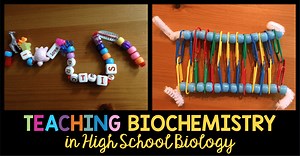 Biochemistry Resources for the High School Biology Classroom - Science and Math with Mrs. Lau