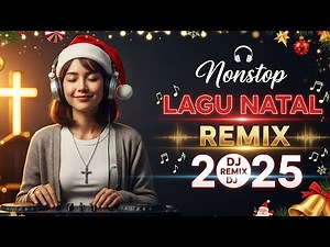 NONSTOP LAGU NATAL REMIX TERBARU 2025 🎄 Medley Tahun Baru 2026 | DJ Remix Full Bass Jedag Jedug