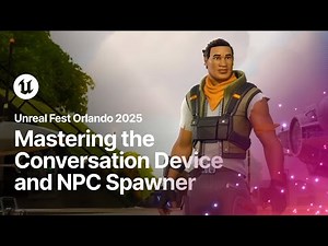 UEFN for Storytellers: Mastering the Conversation Device and NPC Spawner | Unreal Fest Orlando 2025