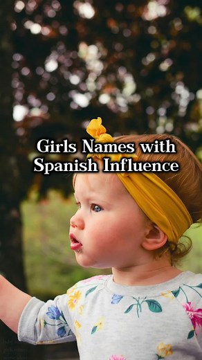 Spanish Girl Names with Beautiful Meanings