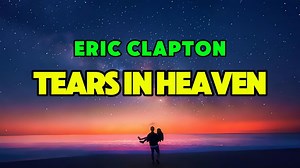 427K views · 13K reactions | Tears In Heaven - Eric Clapton Greatest Hits Song (Song Lyrics) #tearsinheaven #ericclapton #songlyrics #karaokelyrics #music #lyricsvideo #lyrics #songwithlyrics #lyricsversion #songs #boyrosekaraoke #opm #opmsongs | BoyRose Karaoke | Facebook