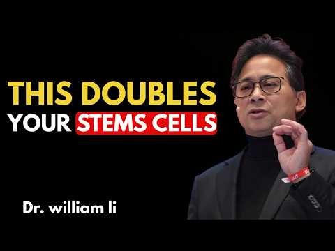 “This Doubles Your Stem Cells in 30 Days” — Eat These Foods Daily | Dr. William Li