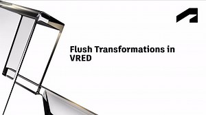 VRED Quick Start Guide - Flush transformations in VRED | Autodesk