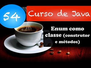 Curso de Java 54: Enumeradores como classe (construtor e métodos)