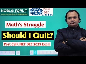 CSIR NET December 2025 Math Exam Over | Feeling Depressed & Anxious About Result? | Noble Forum