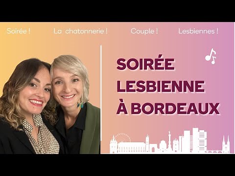 VLOG - Je vous emmène à la chatonnerie, une soirée lesbienne à Bordeaux !
