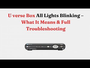 U verse Box All Lights Blinking – What It Means & Full Troubleshooting