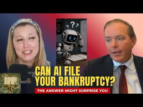 AI in Bankruptcy Law: What You Don't Know Could Cost You | The Bankruptcy Files Ep. 3