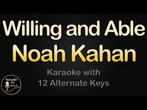 Noah Kahan - Willing and Able Karaoke Instrumental Lower Higher Female & Original Key