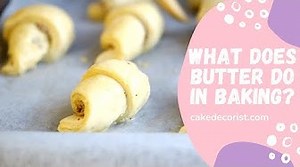 What Does Butter Do In Baking?