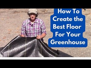 How To Create the Best Floor For Your Greenhouse
