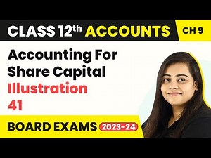 Class 12 Accounts Chapter 9 | Accounting For Share Capital - Illustration 41 (2022-23)