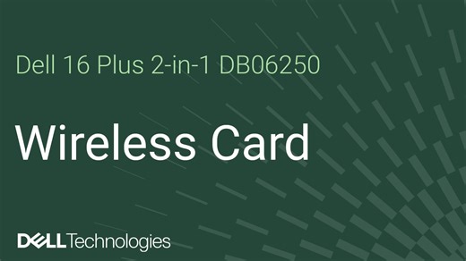 How to replace the wireless card on Dell 16 Plus DB16250/Dell 16 Plus 2-in-1 DB06250