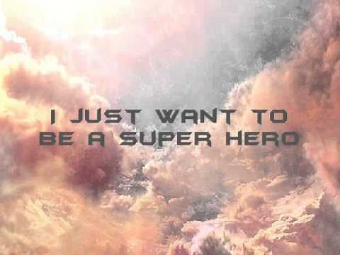 I Just Wanna Be A Superhero || Lyrics