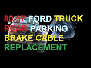 1980-1997 Ford Rear Parking Brake Cable Replacement