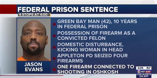 Appleton man sentenced to 10 years in federal prison for firearm offenses