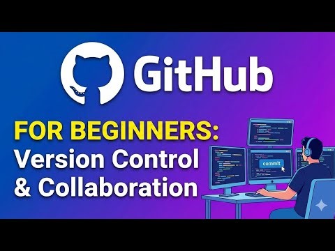 GitHub for Beginners: The Ultimate Guide to Version Control